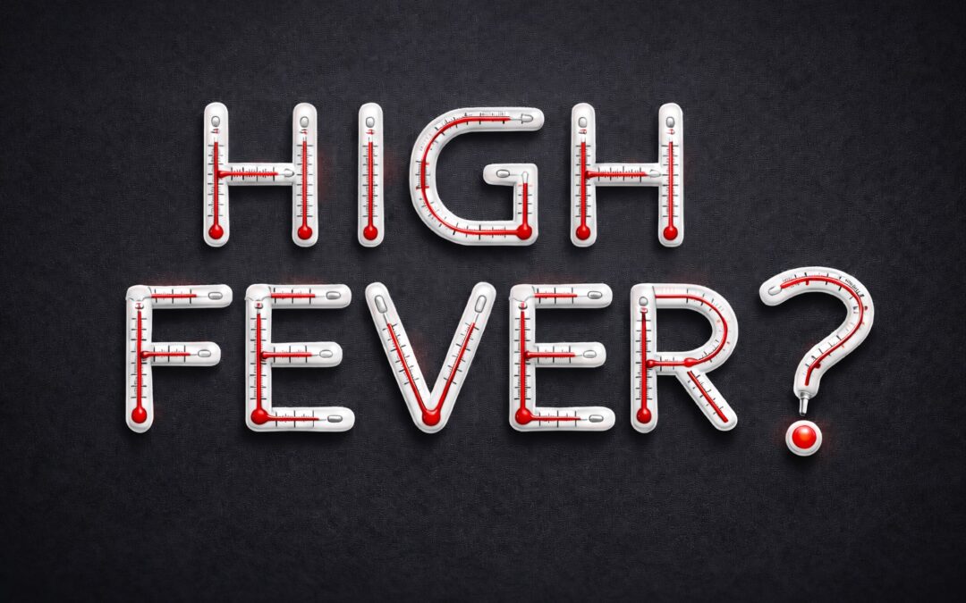 How High Is Too High? Understanding Fevers